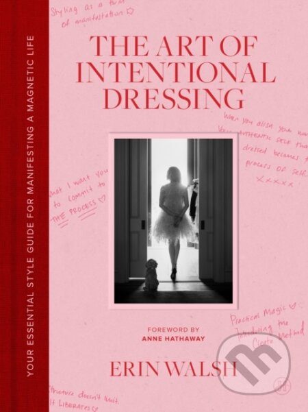 Kniha: The Art of Intentional Dressing (Erin Walsh). HarperOne, 2026 Kniha: The Art of Intentional Dressing (Erin Walsh). HarperOne, 2026