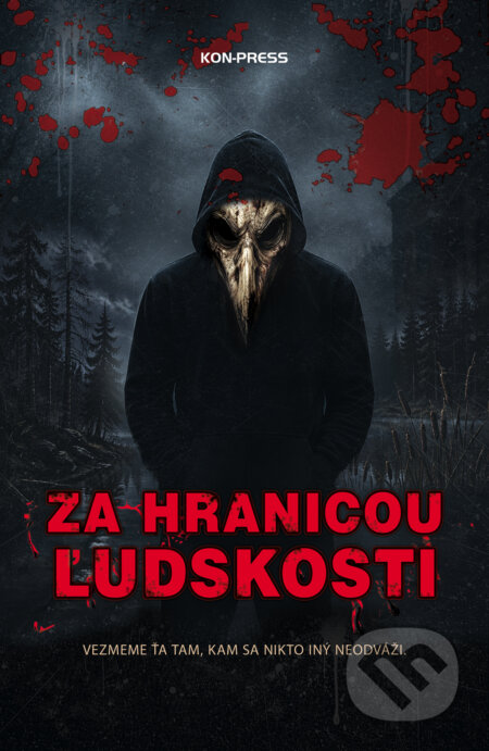 Kniha: Za hranicou ľudskosti (Autorský kolektív). Kon-Press, 2026 Kniha: Za hranicou ľudskosti (Autorský kolektív). Kon-Press, 2026