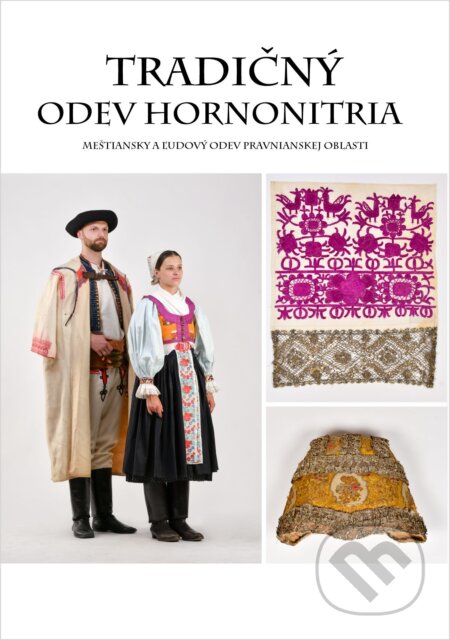 Kniha: Tradičný odev Hornonitria (Radka Tarabčíková). Občianské združenie Hornonitrie, 2026 Kniha: Tradičný odev Hornonitria (Radka Tarabčíková). Občianské združenie Hornonitrie, 2026