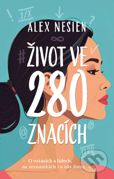 E-kniha: Život ve 280 znacích (Alex Nesien). Grada, 2026 E-kniha: Život ve 280 znacích (Alex Nesien). Grada, 2026