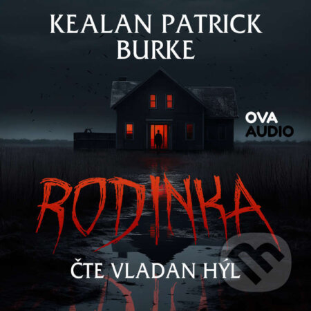 Audiokniha: Rodinka (Kealan Patrick Burke). Ova Audio, 2026 Audiokniha: Rodinka (Kealan Patrick Burke). Ova Audio, 2026