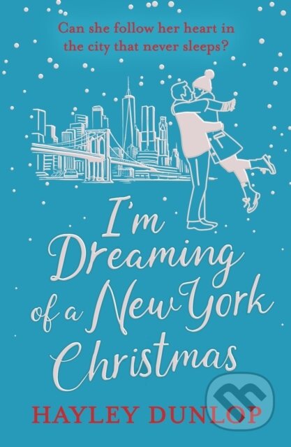 Kniha: Im Dreaming of a New York Christmas (Hayley Dunlop). Canelo, 2026 Kniha: Im Dreaming of a New York Christmas (Hayley Dunlop). Canelo, 2026