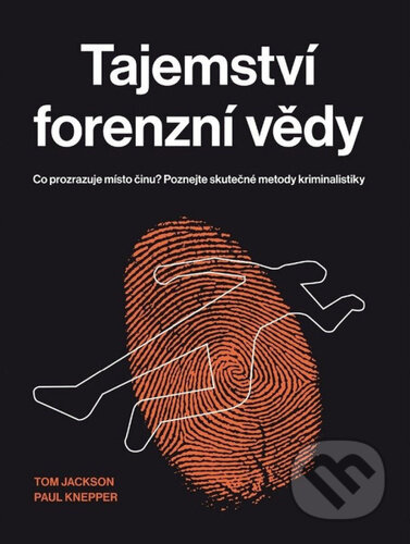 Kniha: Tajemství forenzní vědy (Paul Knepper a Tom Jackson). Familium, 2026 Kniha: Tajemství forenzní vědy (Paul Knepper a Tom Jackson). Familium, 2026