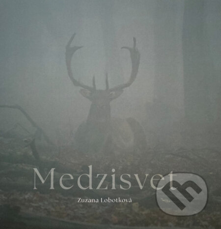 Kniha: Medzisvet (Zuzana Lobotková). Sattva, 2026 Kniha: Medzisvet (Zuzana Lobotková). Sattva, 2026