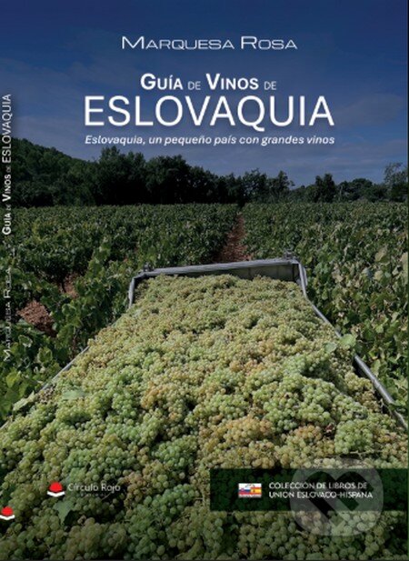 Kniha: Guía de Vinos de Eslovaquia /Sprievodca slovenským vínom 2026 (Marquesa Rosa). Circulo Rojo, 2026 Kniha: Guía de Vinos de Eslovaquia /Sprievodca slovenským vínom 2026 (Marquesa Rosa). Circulo Rojo, 2026