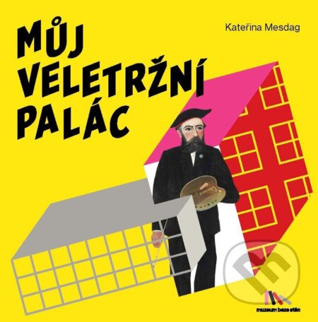 Kniha: Můj Veletržní palác (Kateřina Mesdag). Univerzita Palackého v Olomouci, 2026 Kniha: Můj Veletržní palác (Kateřina Mesdag). Univerzita Palackého v Olomouci, 2026