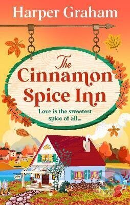 Kniha: The Cinnamon Spice Inn (Harper Graham). Bookouture, 2026 Kniha: The Cinnamon Spice Inn (Harper Graham). Bookouture, 2026