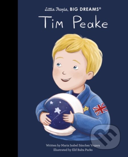 Kniha: Tim Peake (Maria Isabel Sanchez Vegara). Quarto, 2026 Kniha: Tim Peake (Maria Isabel Sanchez Vegara). Quarto, 2026