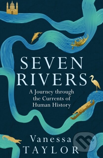 Kniha: Seven Rivers (Vanessa Taylor). Orion, 2026 Kniha: Seven Rivers (Vanessa Taylor). Orion, 2026