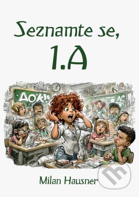 E-kniha: Seznamte se, 1.A (Milan Hausner). E-knihy jedou, 2026 E-kniha: Seznamte se, 1.A (Milan Hausner). E-knihy jedou, 2026