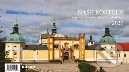 Naše kostely 2027 - stolní kalendář (Doron). Doron, 2026 Naše kostely 2027 - stolní kalendář (Doron). Doron, 2026