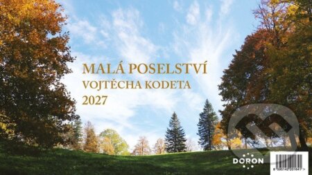 Malá poselství Vojtěcha Kodeta 2027 - stolní kalendář (Vojtěch Kodet). Doron, 2026 Malá poselství Vojtěcha Kodeta 2027 - stolní kalendář (Vojtěch Kodet). Doron, 2026