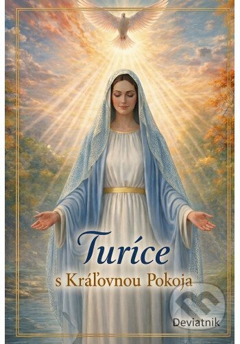 Kniha: Turíce s Kráľovnou Pokoja (Mária Vicenová). Oáza Michala Archanjela, 2026 Kniha: Turíce s Kráľovnou Pokoja (Mária Vicenová). Oáza Michala Archanjela, 2026