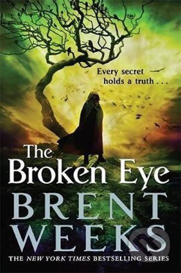 Kniha: The Broken Eye (Brent Weeks). Little, Brown, 2015 Kniha: The Broken Eye (Brent Weeks). Little, Brown, 2015