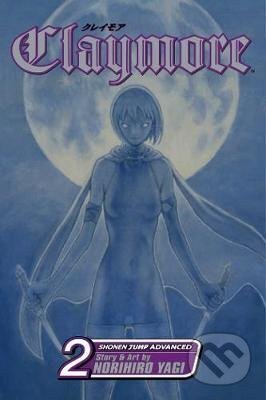 Kniha: Claymore 2 (Norihiro Yagi). Viz Media, 2008 Kniha: Claymore 2 (Norihiro Yagi). Viz Media, 2008