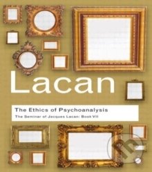 Kniha: The Ethics of Psychoanalysis (Jacques Lacan). Routledge, 2007 Kniha: The Ethics of Psychoanalysis (Jacques Lacan). Routledge, 2007