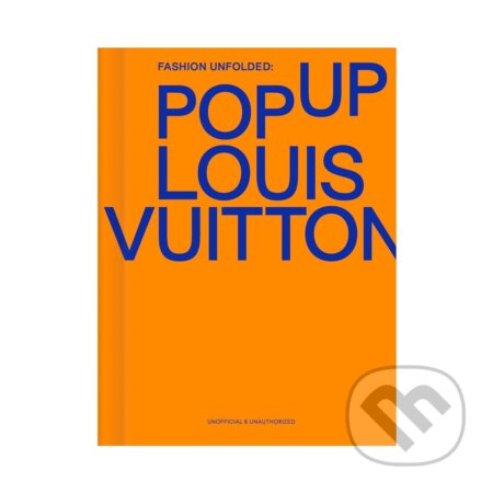 Kniha: Fashion Unfolded: Pop-Up Louis Vuitton (Fashionary Team). Fashionary, 2026 Kniha: Fashion Unfolded: Pop-Up Louis Vuitton (Fashionary Team). Fashionary, 2026