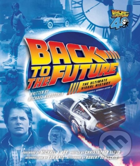 Kniha: Back to the Future Ultimate Visual History (Michael Klastorin). Insight, 2026 Kniha: Back to the Future Ultimate Visual History (Michael Klastorin). Insight, 2026