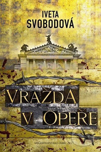 Kniha: Vražda v opeře (Iveta Svobodová). Šulc - Švarc, 2026 Kniha: Vražda v opeře (Iveta Svobodová). Šulc - Švarc, 2026