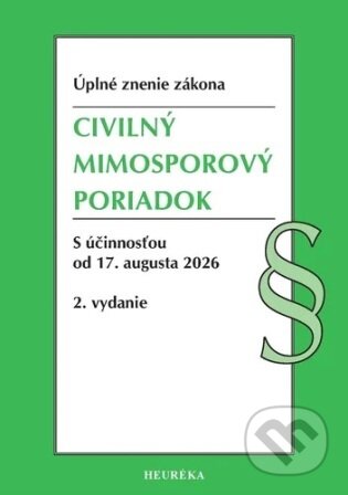 Kniha: Civilný mimosporový poriadok. 2. vyd., 6/2026 (Heuréka). Heuréka, 2026 Kniha: Civilný mimosporový poriadok. 2. vyd., 6/2026 (Heuréka). Heuréka, 2026