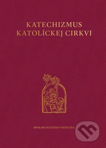 Kniha: Katechizmus Katolíckej cirkvi (Spolok svätého Vojtecha). Spolok svätého Vojtecha, 2026 Kniha: Katechizmus Katolíckej cirkvi (Spolok svätého Vojtecha). Spolok svätého Vojtecha, 2026