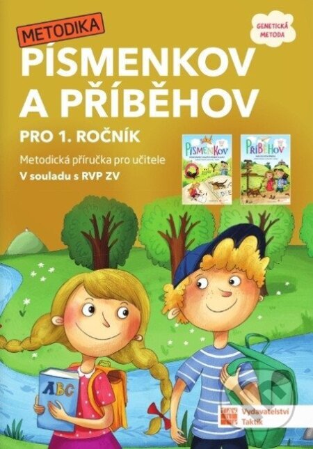 Kniha: Písmenkov a Příběhov pro 1. ročník - Metodická příručka pro učitele (genetická metoda) (Lenka Bublíková). Taktik, 2026 Kniha: Písmenkov a Příběhov pro 1. ročník - Metodická příručka pro učitele (genetická metoda) (Lenka Bublíková). Taktik, 2026