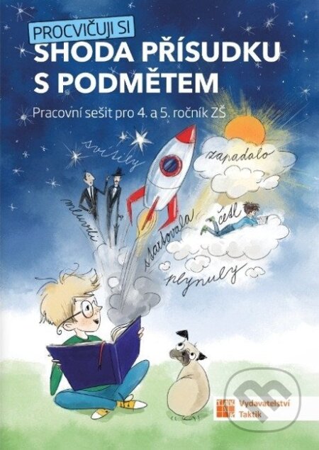 Kniha: Procvičuji si - Shoda přísudku s podměte (Věra Tauchmanová). Taktik, 2026 Kniha: Procvičuji si - Shoda přísudku s podměte (Věra Tauchmanová). Taktik, 2026