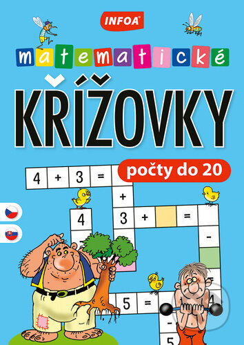 Kniha: Matematické křížovky počty do 20 (autorov Kolektív). INFOA, 2026 Kniha: Matematické křížovky počty do 20 (autorov Kolektív). INFOA, 2026