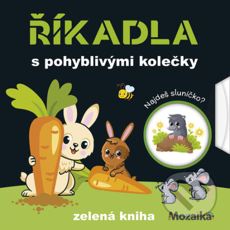 Kniha: Říkadla s pohyblivými kolečky (Mozaik). Mozaik, 2025 Kniha: Říkadla s pohyblivými kolečky (Mozaik). Mozaik, 2025
