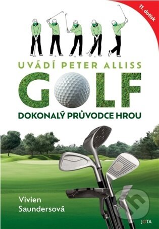 Kniha: Golf: dokonalý průvodce hrou (Vivien Saunders). Jota, 2026 Kniha: Golf: dokonalý průvodce hrou (Vivien Saunders). Jota, 2026