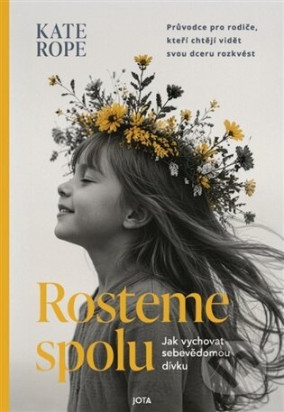 Kniha: Rosteme spolu (Kate Rope). Jota, 2026 Kniha: Rosteme spolu (Kate Rope). Jota, 2026