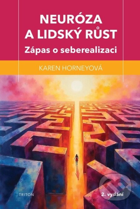 Kniha: Neuróza a lidský růst (Karen Horney). Triton, 2026 Kniha: Neuróza a lidský růst (Karen Horney). Triton, 2026