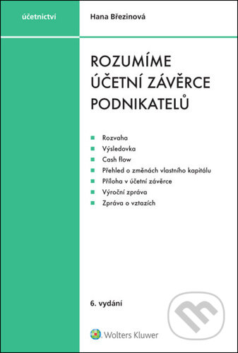 Kniha: Rozumíme účetní závěrce podnikatelů (Hana Březinová). Wolters Kluwer, 2026 Kniha: Rozumíme účetní závěrce podnikatelů (Hana Březinová). Wolters Kluwer, 2026