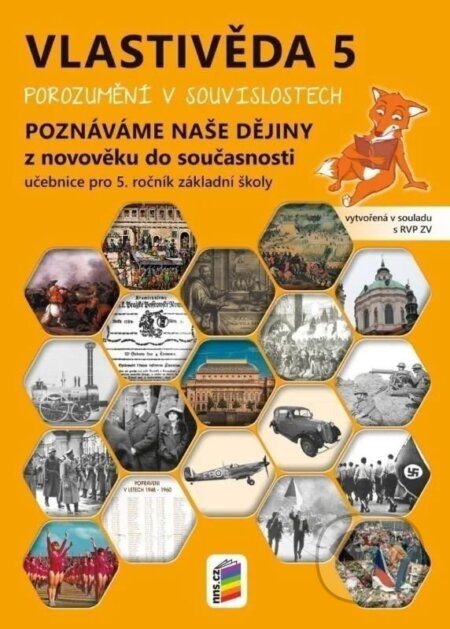 Kniha: Vlastivěda 5 - Poznáváme naše dějiny z novověku do současnosti - Učebnice (Magdalena Konečná). NNS, 2026 Kniha: Vlastivěda 5 - Poznáváme naše dějiny z novověku do současnosti - Učebnice (Magdalena Konečná). NNS, 2026