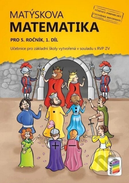 Kniha: Matýskova matematika pro 5. ročník, 1. díl (učebnice) (Miloš Novotný a František Novák). NNS, 2026 Kniha: Matýskova matematika pro 5. ročník, 1. díl (učebnice) (Miloš Novotný a František Novák). NNS, 2026