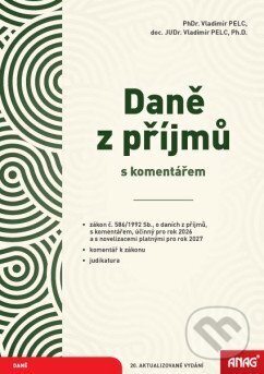 Kniha: Daně z příjmů s komentářem 2026 (Vladimír Pelc). ANAG, 2026 Kniha: Daně z příjmů s komentářem 2026 (Vladimír Pelc). ANAG, 2026