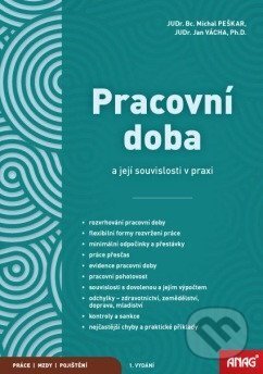 Kniha: Pracovní doba a její souvislosti v praxi (Jan Vácha a Michal Peškar). ANAG, 2026 Kniha: Pracovní doba a její souvislosti v praxi (Jan Vácha a Michal Peškar). ANAG, 2026