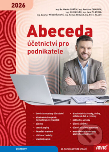 Kniha: Abeceda účetnictví pro podnikatele 2026 (Martin Gorčík, Rostislav Chalupa, Jiří Kadlec, Jana Pilátová a Dagmar Procházk...). ANAG, 2026 Kniha: Abeceda účetnictví pro podnikatele 2026 (Martin Gorčík, Rostislav Chalupa, Jiří Kadlec, Jana Pilátová a Dagmar Procházk...). ANAG, 2026