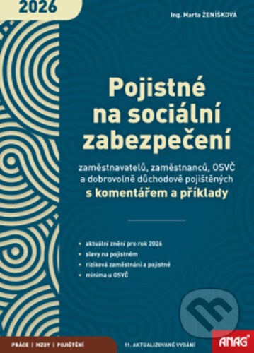 Kniha: Pojistné na sociální zabezpečení 2026 (Marta Ženíšková). ANAG, 2026 Kniha: Pojistné na sociální zabezpečení 2026 (Marta Ženíšková). ANAG, 2026