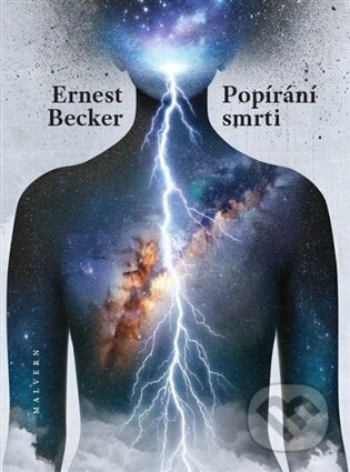 Kniha: Popírání smrti (Ernest Becker). Malvern, 2026 Kniha: Popírání smrti (Ernest Becker). Malvern, 2026