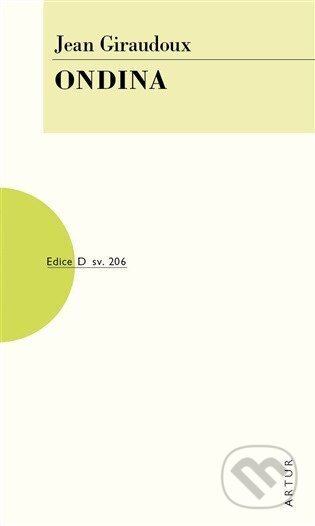 Kniha: Ondina (Jean Giraudoux). Artur, 2026 Kniha: Ondina (Jean Giraudoux). Artur, 2026