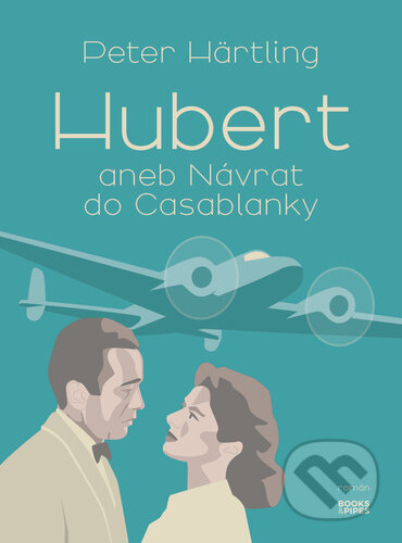Kniha: Hubert aneb Návrat do Casablanky (Peter Härtling). Books & Pipes, 2026 Kniha: Hubert aneb Návrat do Casablanky (Peter Härtling). Books & Pipes, 2026