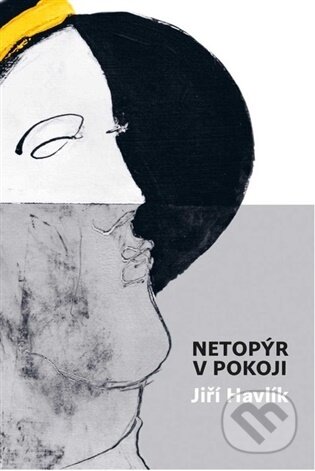 Kniha: Netopýr v pokoji (Jiří Havlík). Togga, 2026 Kniha: Netopýr v pokoji (Jiří Havlík). Togga, 2026
