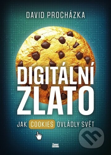 Kniha: Digitální zlato (David Procházka). Zoner Press, 2026 Kniha: Digitální zlato (David Procházka). Zoner Press, 2026