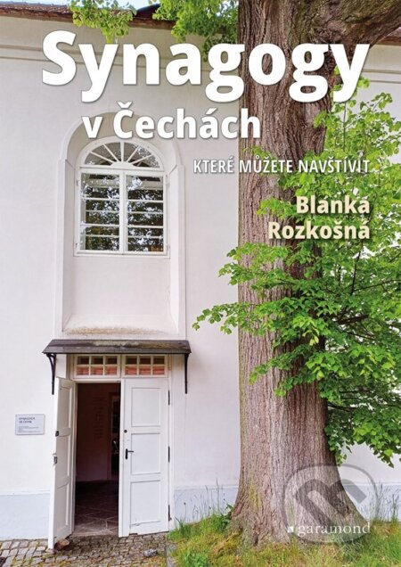 Kniha: Synagogy v Čechách (Blanka Rozkošná). Garamond, 2026 Kniha: Synagogy v Čechách (Blanka Rozkošná). Garamond, 2026