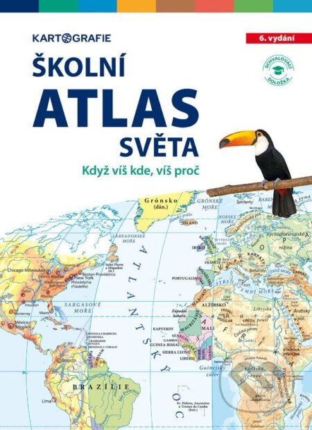 Kniha: Školní atlas světa (Autorský kolektív). Kartografie Praha, 2026 Kniha: Školní atlas světa (Autorský kolektív). Kartografie Praha, 2026