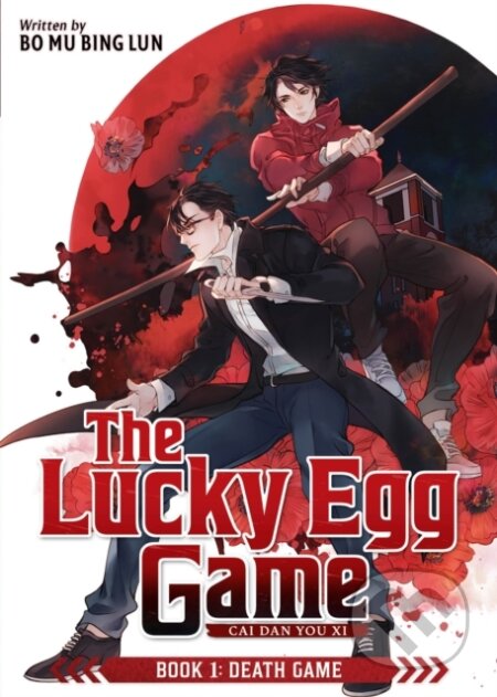 Kniha: The Lucky Egg Game: Cai Dan You Xi (Novel)1: Death Game (Bo Mu Bing Lun). Seven Seas, 2026 Kniha: The Lucky Egg Game: Cai Dan You Xi (Novel)1: Death Game (Bo Mu Bing Lun). Seven Seas, 2026
