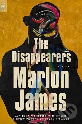 Kniha: The Disappearers (Marlon James). Penguin Putnam Inc, 2026 Kniha: The Disappearers (Marlon James). Penguin Putnam Inc, 2026