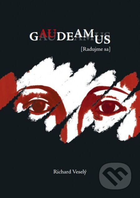 Kniha: Gaudeamus (Radujme sa) (Richard Veselý). R publishing, 2026 Kniha: Gaudeamus (Radujme sa) (Richard Veselý). R publishing, 2026