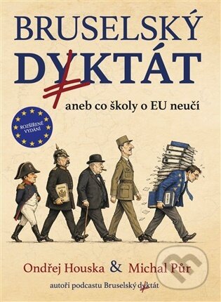 Kniha: Bruselský diktát aneb co školy o EU neučí (Ondřej Houska). Shelfie Publishers, 2026 Kniha: Bruselský diktát aneb co školy o EU neučí (Ondřej Houska). Shelfie Publishers, 2026